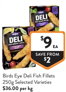 Foodworks Birds Eye Deli Fish Fillets offer