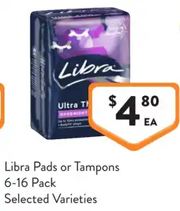 Foodworks Libra Pads or Tampons offer