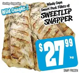 Farmer Jack's Windy cape smart pack fillets of sweetlip snapper offer