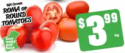 Farmer Jack's Wa grown roma or round tomatoes offer