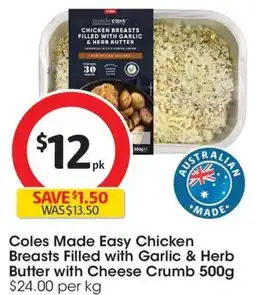 Coles Coles Made Easy Chicken Breasts Filled With Garlic & Herb Butter Topped With A Cheese Crumb offer