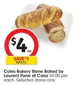 Coles Coles Bakery Stone Baked by Laurent Pane di Casa offer