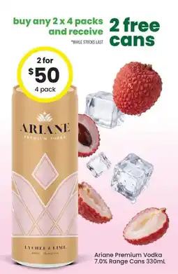 The Bottle O Ariane Premium Vodka 7.0% Range Cans offer