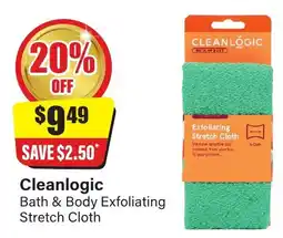 Chemist Discount Centre Cleanlogic Bath & Body Exfoliating Stretch Cloth offer