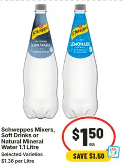 IGA Schweppes Mixers, Soft Drinks or Natural Mineral Water offer