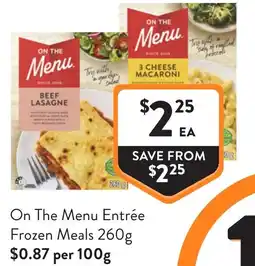 Foodworks On The Menu Entrée Frozen Meals offer