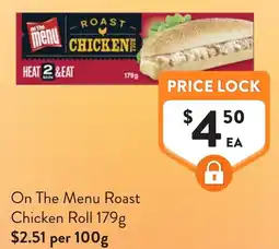 Foodworks On The Menu Roast Chicken Roll offer