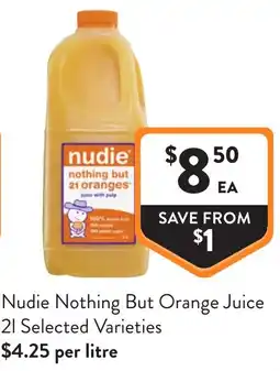 Foodworks Nudie Nothing But Orange Juice offer
