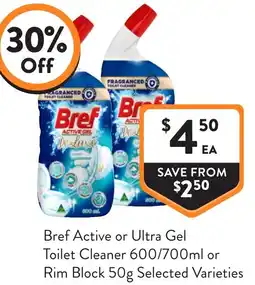 Foodworks Bref Active or Ultra Gel Toilet Cleaner or Rim Block offer