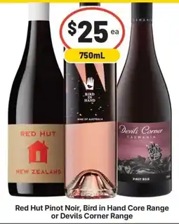 IGA Liquor Red Hut Pinot Noir, Bird in Hand Core Range or Devils Corner Range offer