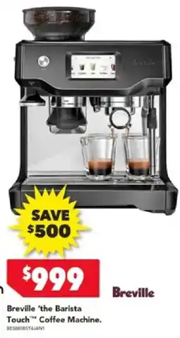 Harvey Norman Breville 'the Barista Touch™ Coffee Machine offer
