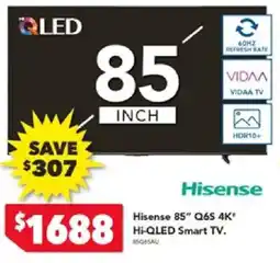 Harvey Norman Hisense 85" Q6S 4K* Hi-QLED Smart TV offer