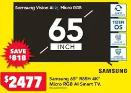 Harvey Norman Samsung 65" R85H 4K* Micro RGB AI Smart TV offer