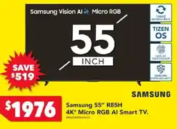 Harvey Norman Samsung 55" R85H 4K* Micro RGB AI Smart TV offer