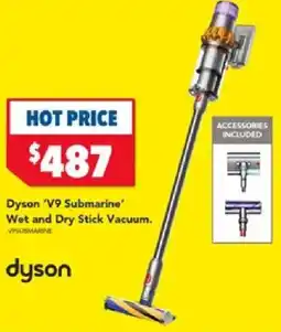 Harvey Norman Dyson 'V9 Submarine' Wet and Dry Stick Vacuum offer