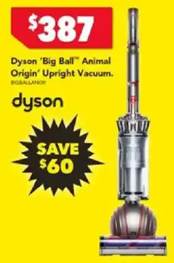 Harvey Norman Dyson 'Big Ball™ Animal Origin' Upright Vacuum offer