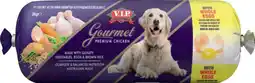 IGA V.I.P. Dog Food Roll Selected Varieties (Refrigerated Pet Food) offer