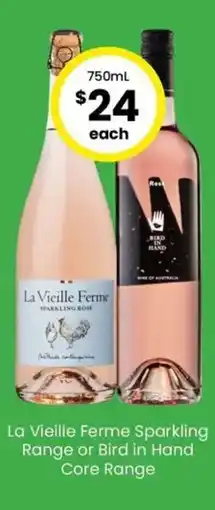 The Bottle O La Vieille Ferme Sparkling Range or Bird in Hand Core Range offer