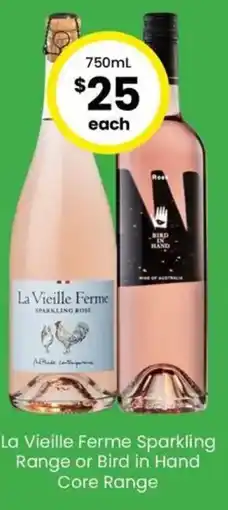 The Bottle O La Vieille Ferme Sparkling Range or Bird in Hand Core Range offer