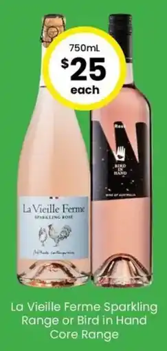 The Bottle O La Vieille Ferme Sparkling Range or Bird in Hand Core Range offer
