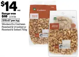 Woolworths Woolworths Cashews Roasted & Unsalted or Roasted & Salted offer