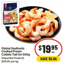 IGA Global Seafoods Cooked Prawn Cutlets Tail On offer