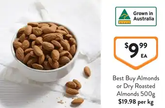 Foodworks Best Buy Almonds or Dry Roasted Almonds offer