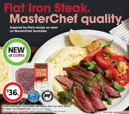 Coles Coles Australian No Added Hormones Flat Iron Grill Steak As Seen On MasterChef offer