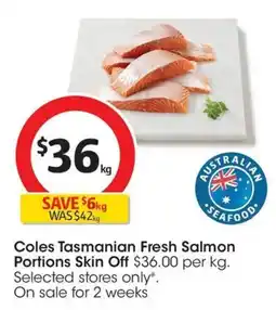 Coles Coles Tasmanian Fresh Salmon Portions Skin Off offer