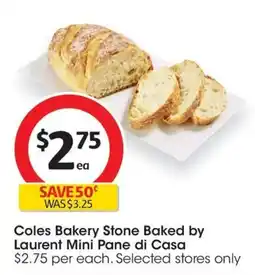 Coles Coles Bakery Stone Baked by Laurent Mini Pane di Casa offer