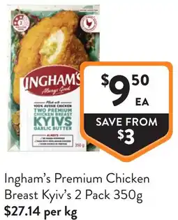 Foodworks Ingham's Premium Chicken Breast Kyiv's offer