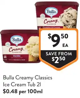 Foodworks Bulla Creamy Classics Ice Cream Tub offer