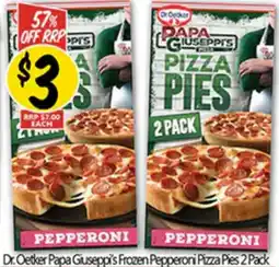 Not Quite Right Dr. Oetker Papa Giuseppi's Frozen Pepperoni Pizza Pies offer