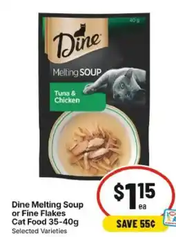 IGA Dine Melting Soup or Fine Flakes Cat Food offer