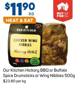 Foodland Our Kitchen Hickory BBQ or Buffalo Spice Drumsticks or Wing Nibbles offer