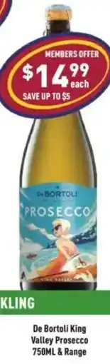 Liquor Legends De Bortoli King Valley Prosecco ML & Range offer