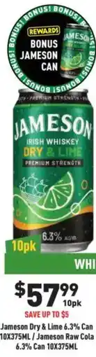 Liquor Legends Jameson Dry & Lime 6.3% Can/Jameson Raw Cola 6.3% Can offer