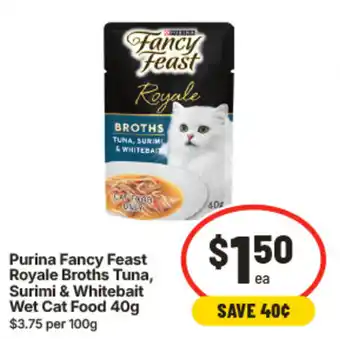IGA Purina Fancy Feast Royale Broths Tuna Surimi & Whitebait Wet Cat Food offer