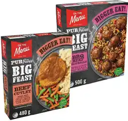 IGA On The Menu Pub Faves Big Feast Frozen Meal 480‑500g Selected Varieties offer