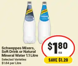 IGA Schweppes Mixers Soft Drink or Natural Mineral Water offer