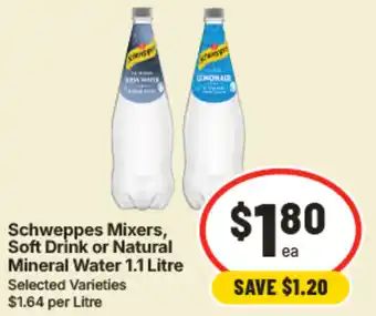 IGA Schweppes Mixers Soft Drink or Natural Mineral Water offer