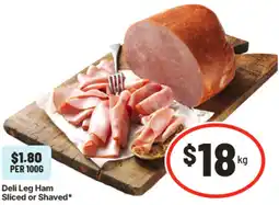 IGA Deli Leg Ham Sliced or Shaved offer