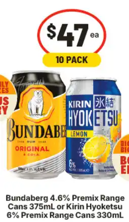 IGA Bundaberg 4.6% Premix Range Cans or Kirin Hyoketsu 6% Premix Range Cans offer