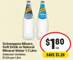 IGA Schweppes Mixers, Soft Drink or Natural Mineral Water offer