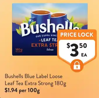 Foodworks Bushells Blue Label Loose Leaf Tea Extra Strong offer
