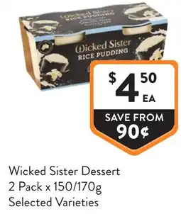 Foodworks Wicked Sister Dessert offer