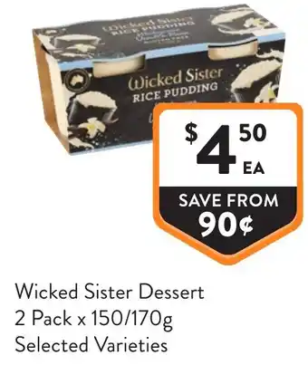 Foodworks Wicked Sister Dessert offer