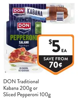 Foodworks DON Traditional Kabana or Sliced Pepperoni offer