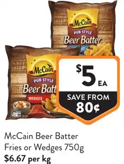 Foodworks McCain Beer Batter Fries or Wedges offer