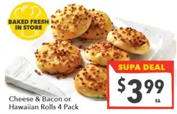 Supa Valu Cheese & Bacon or Hawaiian Rolls offer